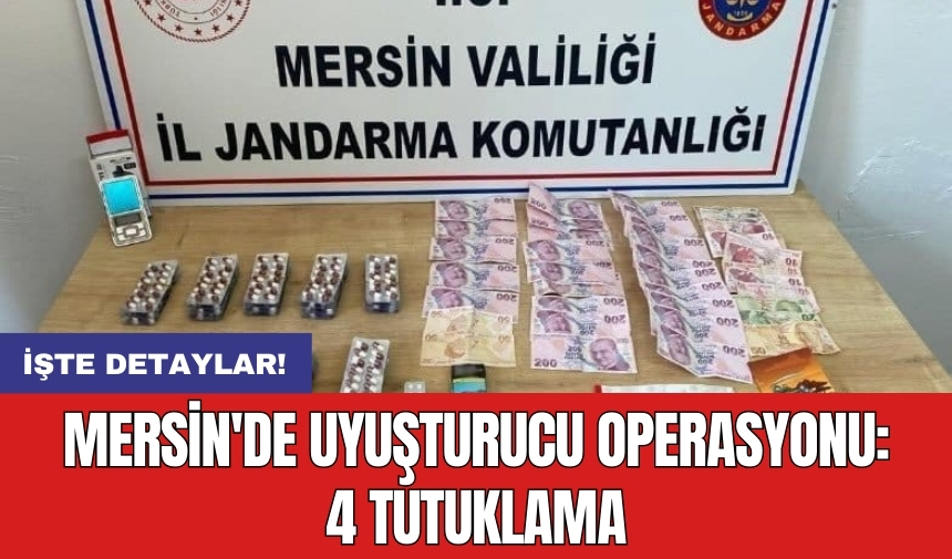 Mersin'de uyuşt*rucu operasyonu: 4 tutuklama