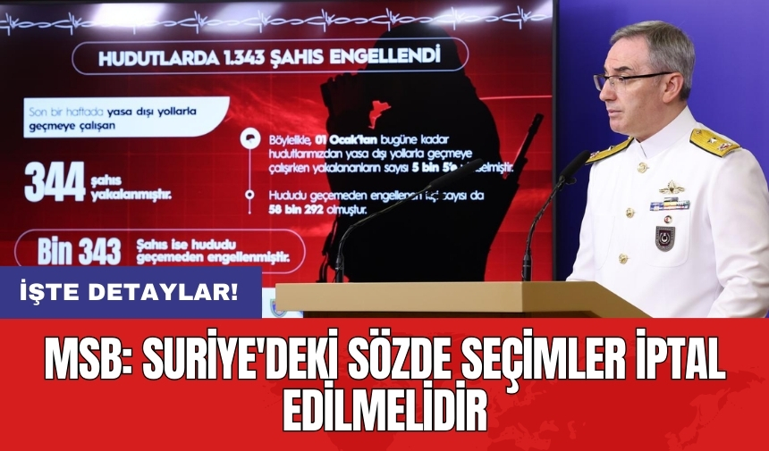 MSB: Suriye'deki sözde seçimler iptal edilmelidir