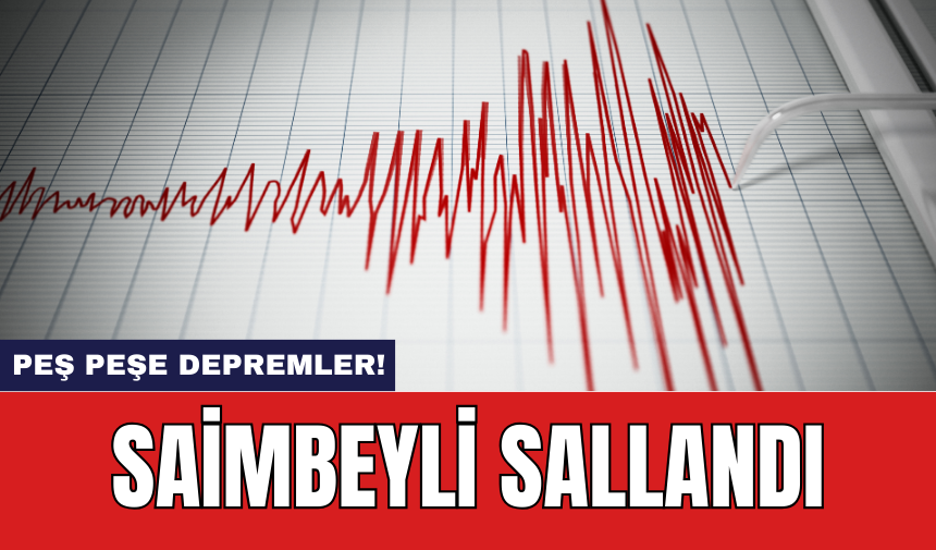 Peş peşe depremler! Saimbeyli sallandı