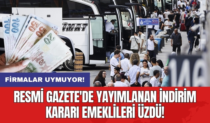 Resmi Gazete'de yayımlanan indirim kararı emeklileri üzdü: Firmalar uymuyor!