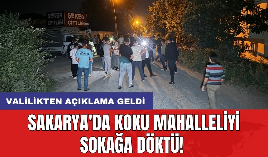 Sakarya'da koku mahalleliyi sokağa döktü! Valilikten açıklama geldi