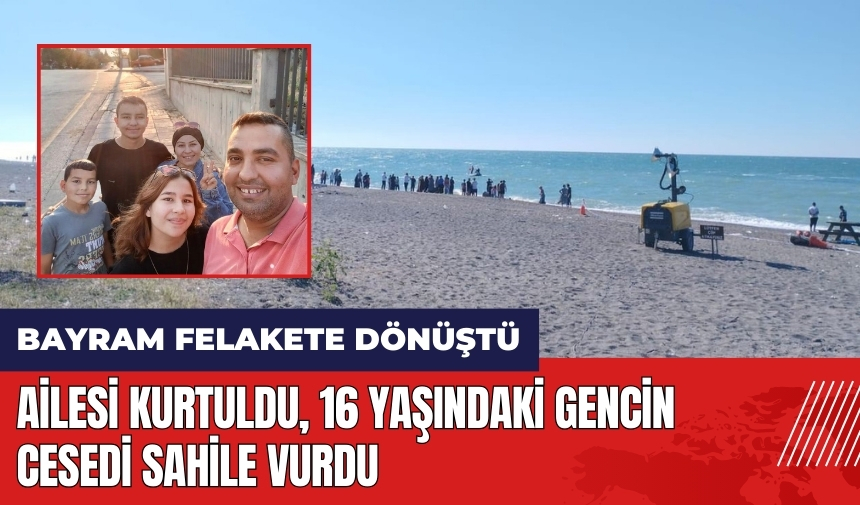 Tatil felakete dönüştü! Ailesi kurtuldu 16 yaşındaki gencin ces*di sahile vurdu