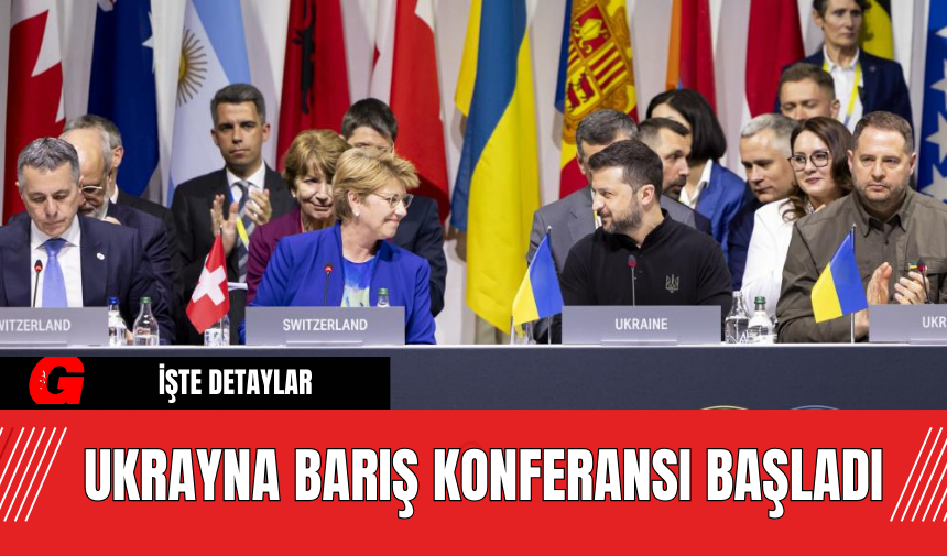 Ukrayna Barış Konferansı Başladı