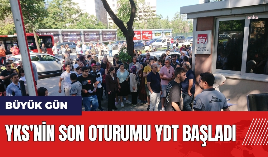 YKS'nin son oturumu YDT başladı