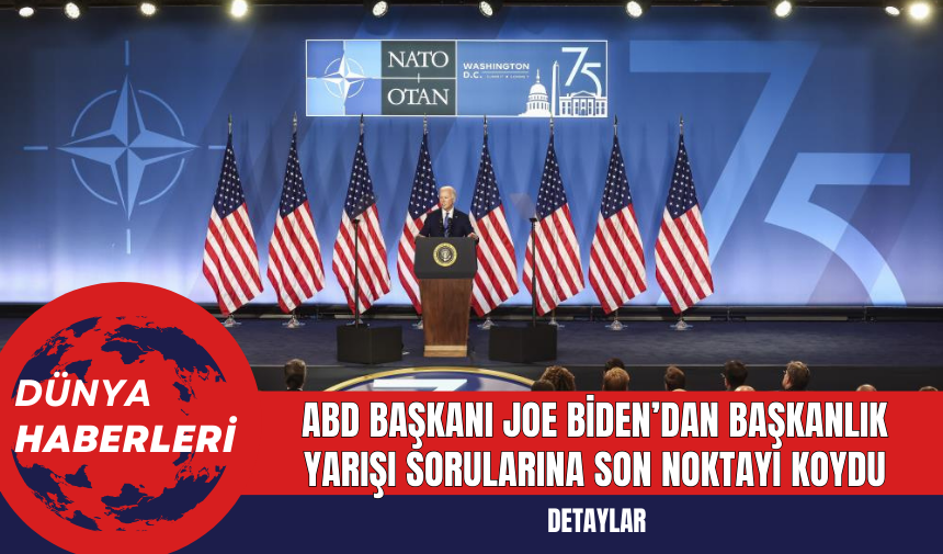 ABD Başkanı Joe Biden’dan Başkanlık Yarışı Sorularına Son Noktayı Koydu