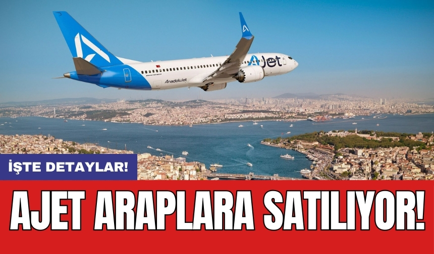 AJet Araplara Satılıyor!