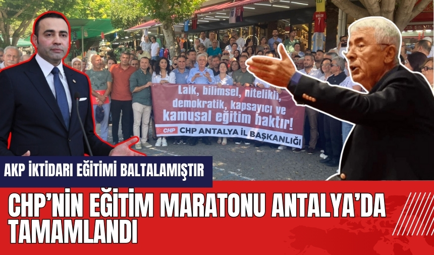 CHP’nin Eğitim Maratonu Antalya’da Tamamlandı