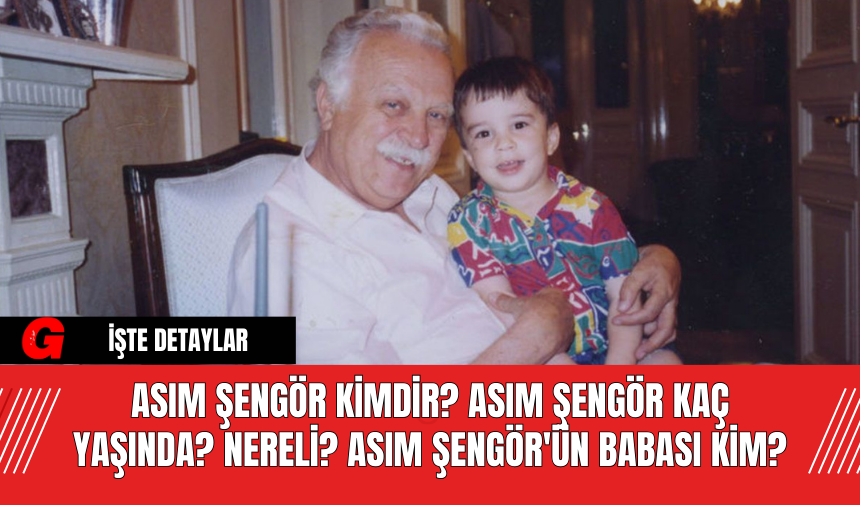 Asım Şengör kimdir? Asım Şengör kaç yaşında? Nereli? Asım Şengör'ün babası kim?