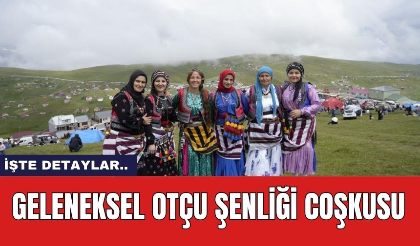 Geleneksel Otçu Şenliği Coşkusu