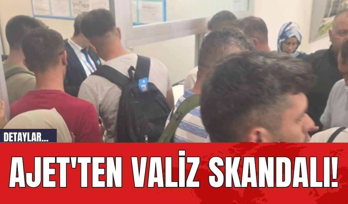 AJet'ten Valiz Skandalı!