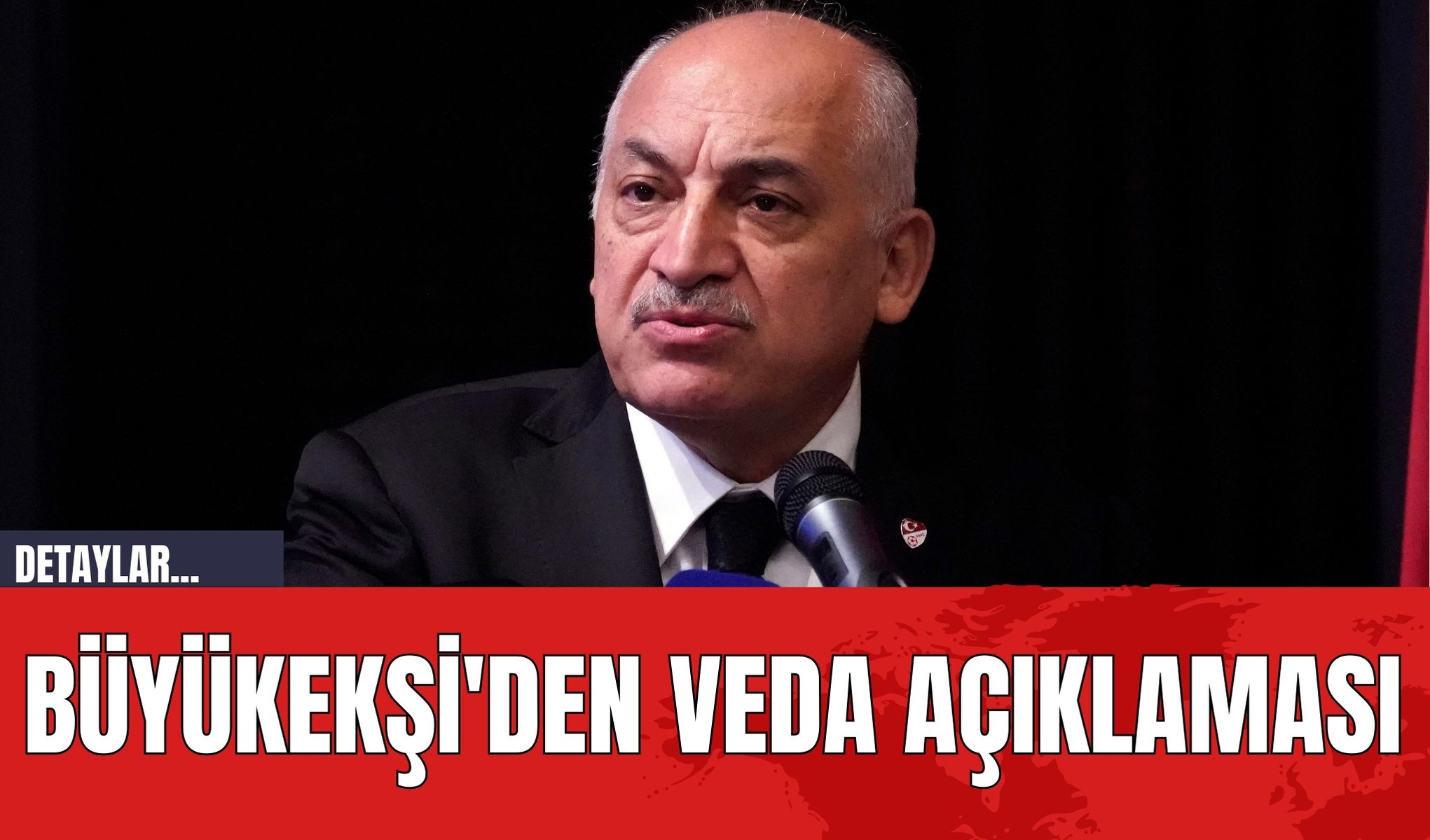 Büyükekşi'den Veda Açıklaması