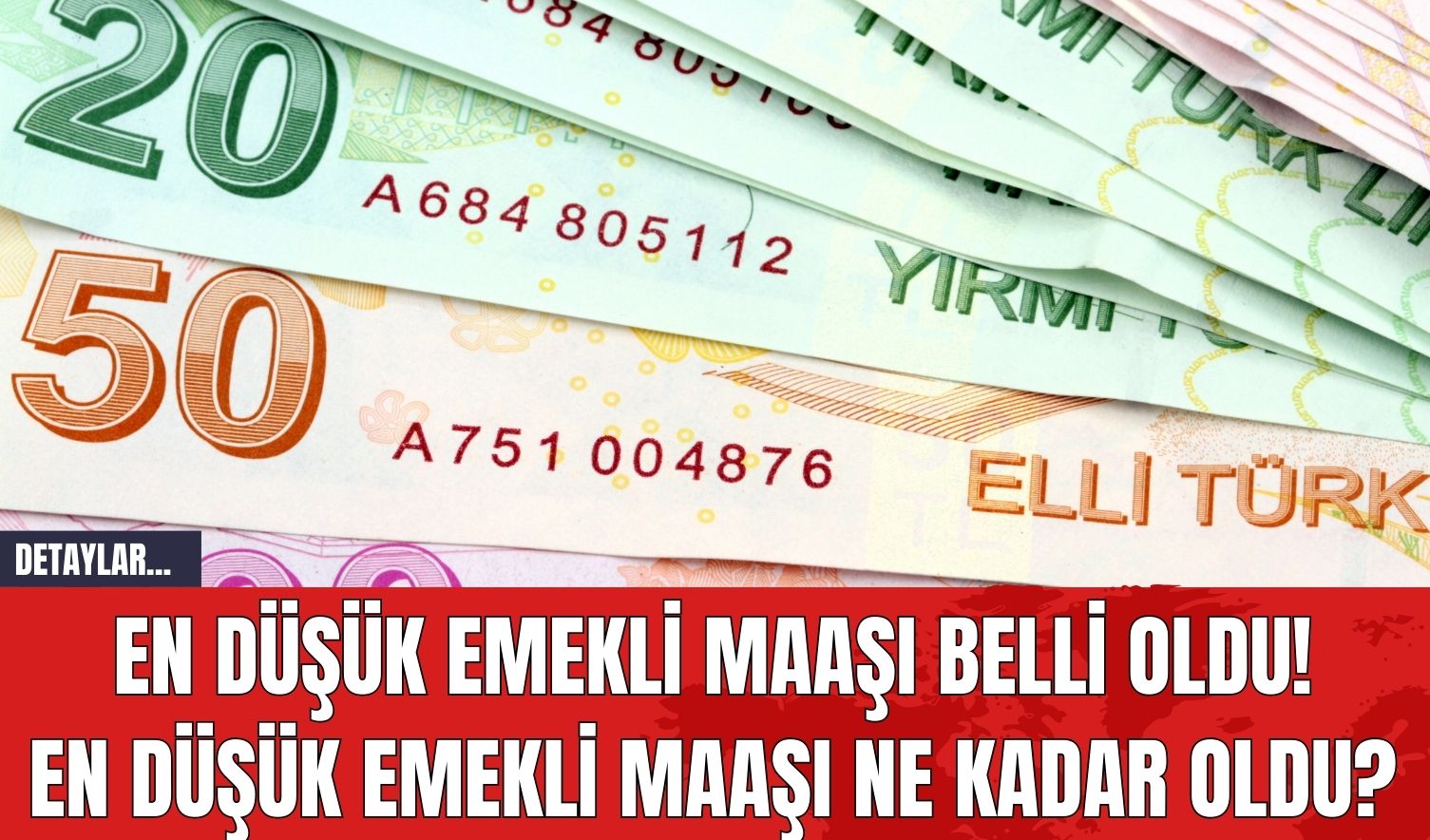 En Düşük Emekli Maaşı Belli Oldu! En Düşük Emekli Maaşı Ne Kadar Oldu?