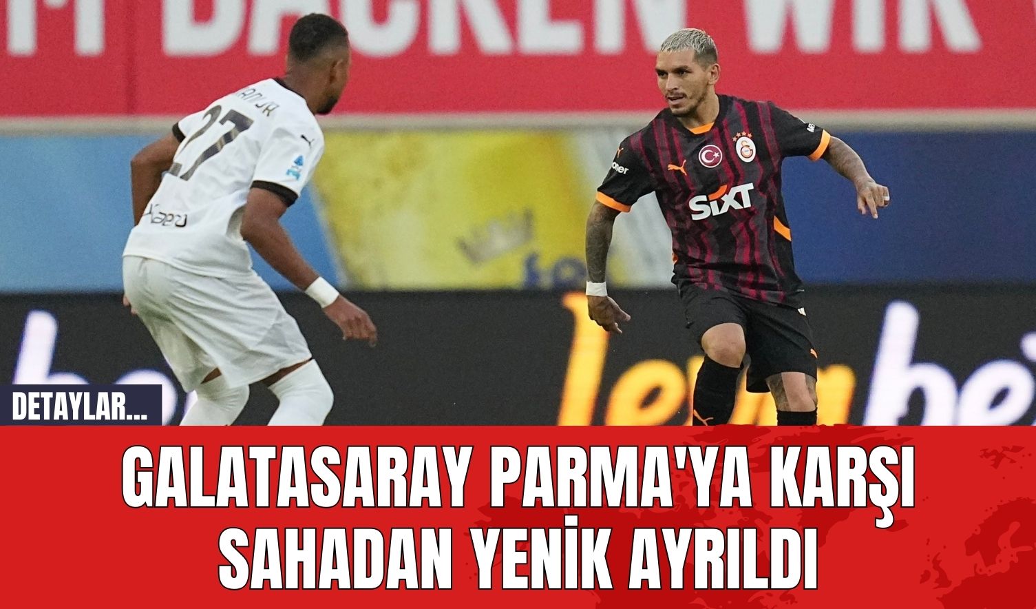 Galatasaray Parma'ya Karşı Sahadan Yenik Ayrıldı