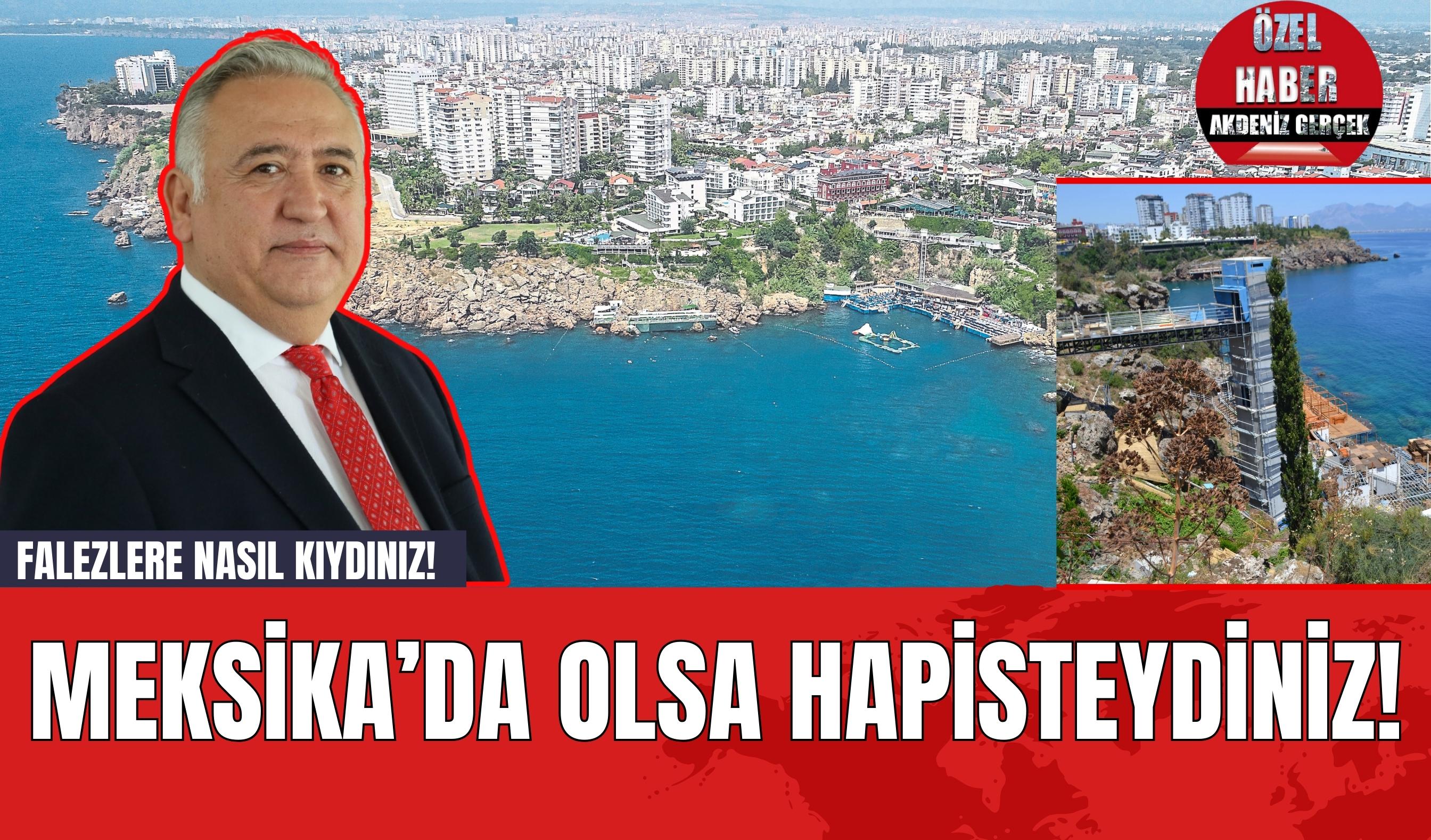 Falezlere nasıl kıydınız! Meksika’da olsa hapisteydiniz!