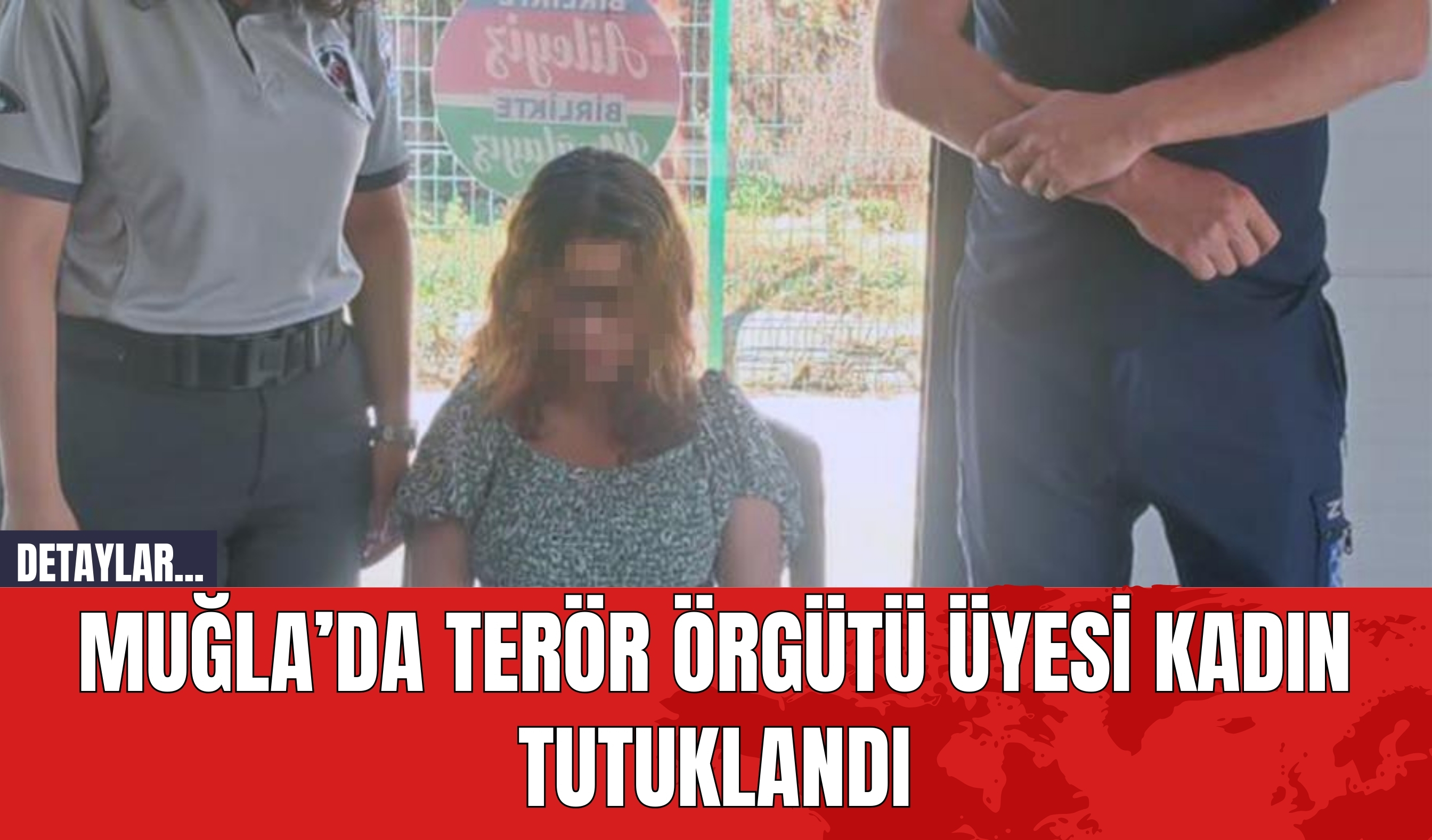 Muğla’da Ter*r Örgütü Üyesi Kadın Tutuklandı