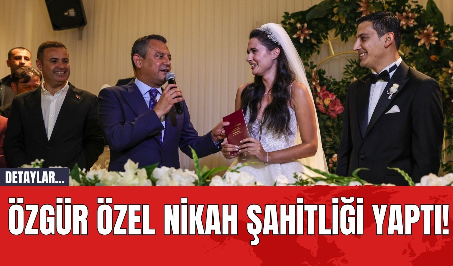 Özgür Özel nikah şahitliği yaptı