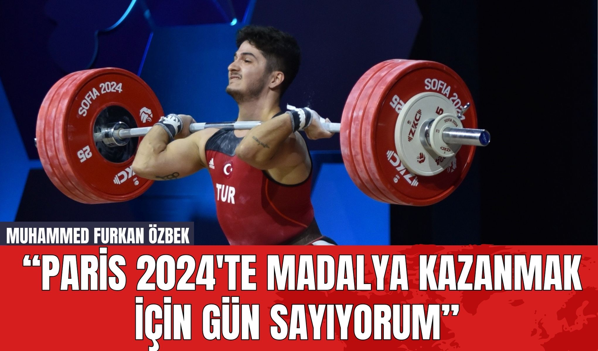 Muhammed Furkan Özbek: “Paris 2024'te Madalya Kazanmak İçin Gün Sayıyorum”