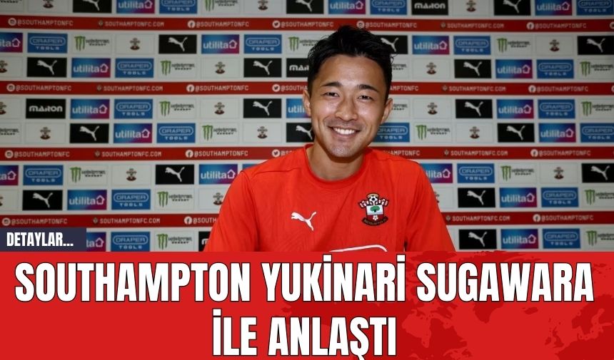 Southampton Yukinari Sugawara İle Anlaştı