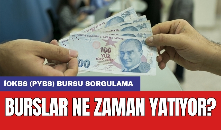 İOKBS (PYBS) bursu sorgulama: Burslar ne zaman yatıyor?