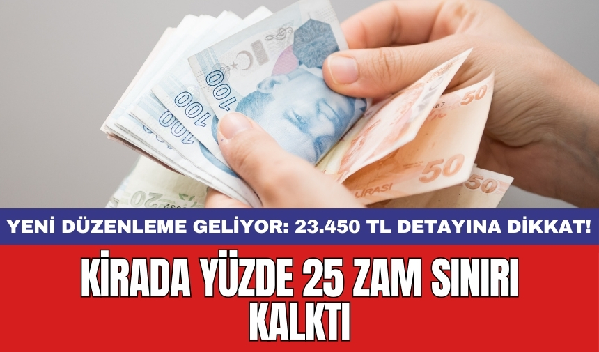 Kirada yüzde 25 zam sınırı kalktı