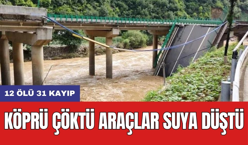 Köprü çöktü araçlar suya düştü: 12 ölü 31 kayıp