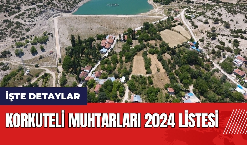 Korkuteli Muhtarları 2024 listesi