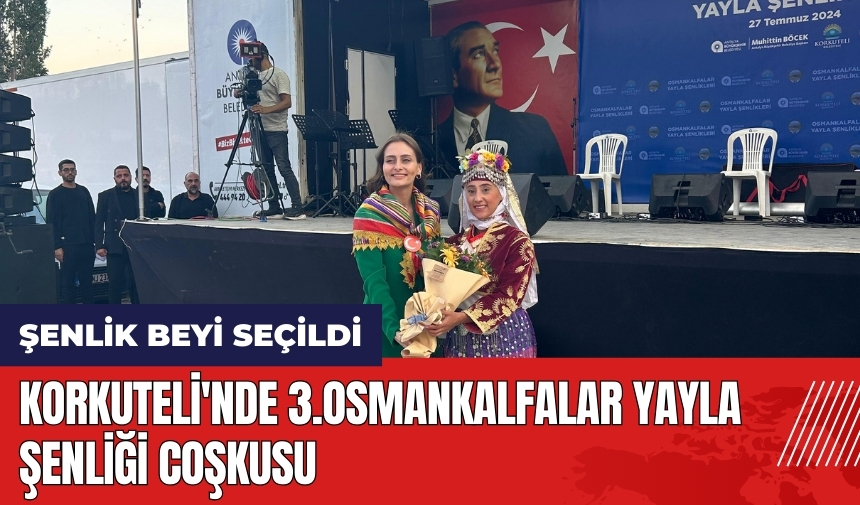 Korkuteli'nde Osmankalfalar Yayla Şenliği coşkusu