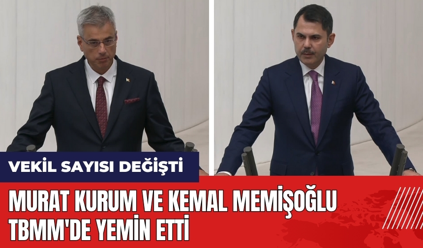 Murat Kurum ve Kemal Memişoğlu TBMM'de yemin etti