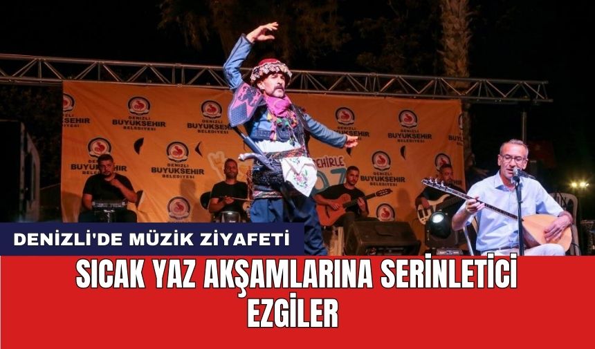 Denizli'de müzik ziyafeti başlıyor