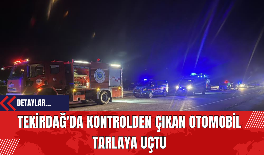 Tekirdağ'da Kontrolden Çıkan Otomobil Tarlaya Uçtu