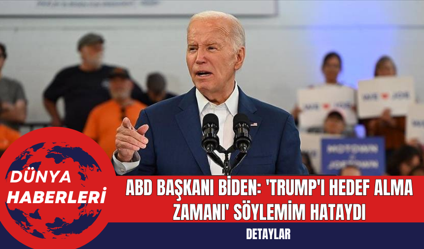 ABD Başkanı Biden: 'Trump'ı Hedef Alma Zamanı' Söylemim Hataydı