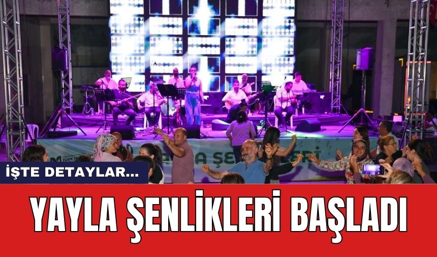 Yayla Şenlikleri başladı