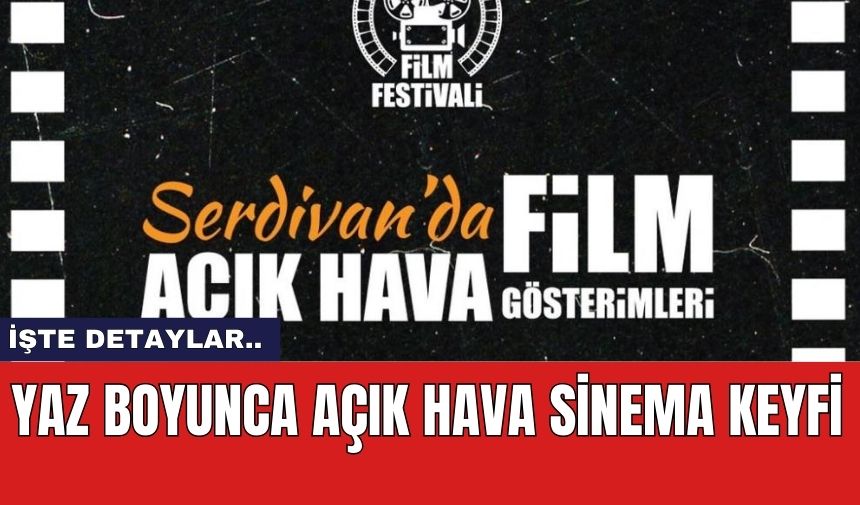 Yaz Boyunca Açık Hava Sinema Keyfi