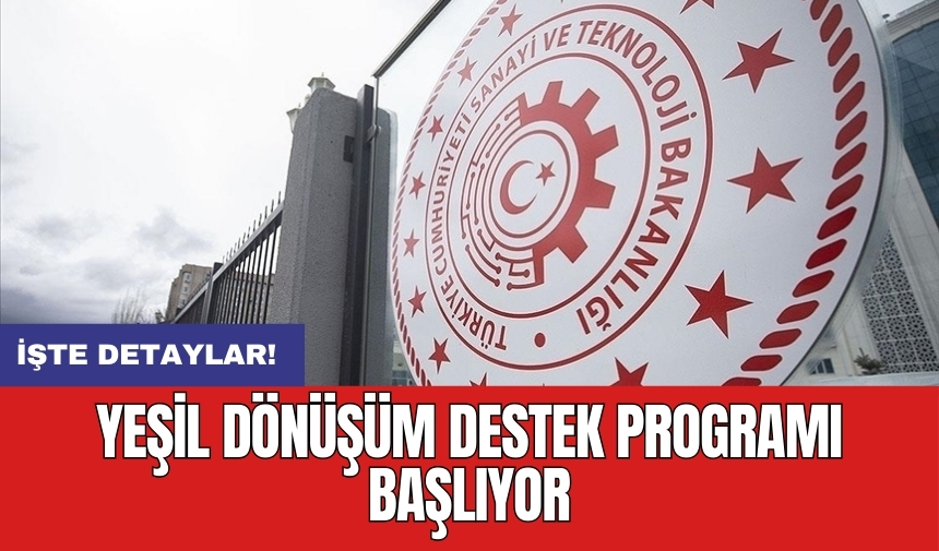 Yeşil Dönüşüm Destek Programı başlıyor