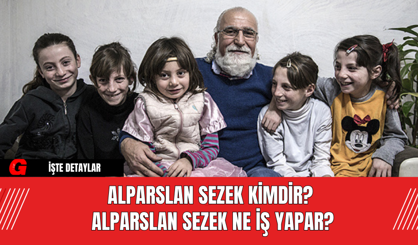 Alparslan Sezek Kimdir? Alparslan Sezek Ne İş Yapar?