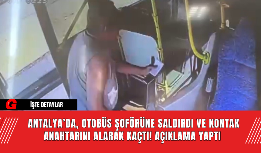 Trafikte Sinir Krizi Geçiren Şahıs, Otobüs Şoförüne Saldırdı ve Kontak Anahtarını Alarak Kaçtı! Açıklama Yaptı