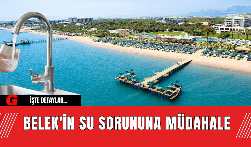 Belek'in Su Sorununa Müdahale