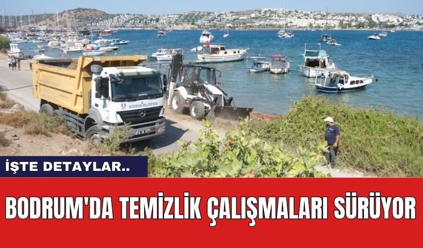 Bodrum'da Temizlik Çalışmaları Sürüyor