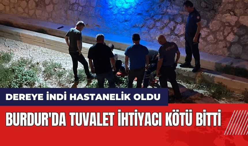 Burdur'da tuvalet ihtiyacı kötü bitti