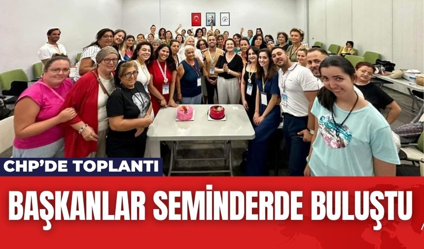 Başkanlar Seminerde Buluştu! CHP Kadın Kolları'nda ÜTSE Eğitimi