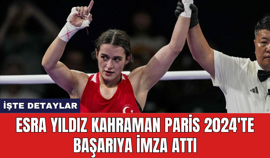 Esra Yıldız Kahraman Paris 2024'te başarıya imza attı