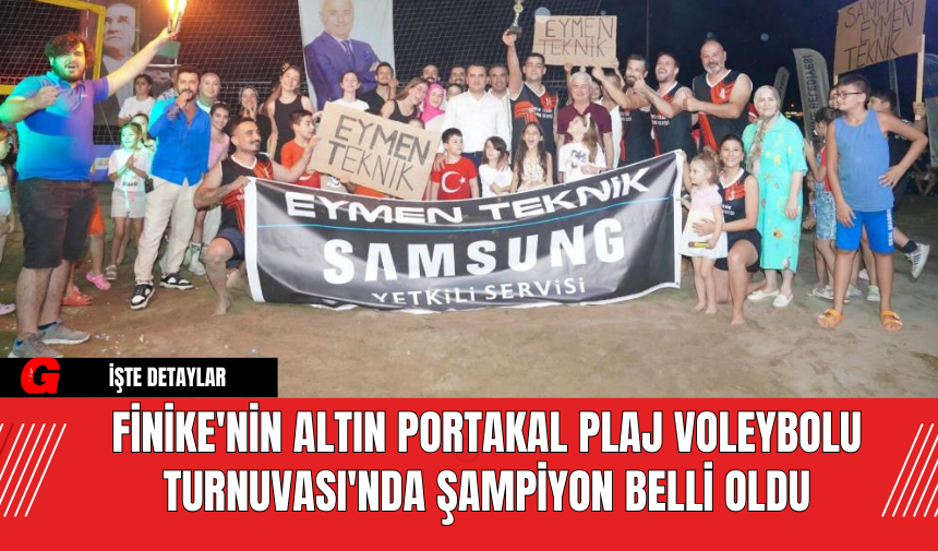 Finike'nin Altın Portakal Plaj Voleybolu Turnuvası'nda Şampiyon Belli Oldu