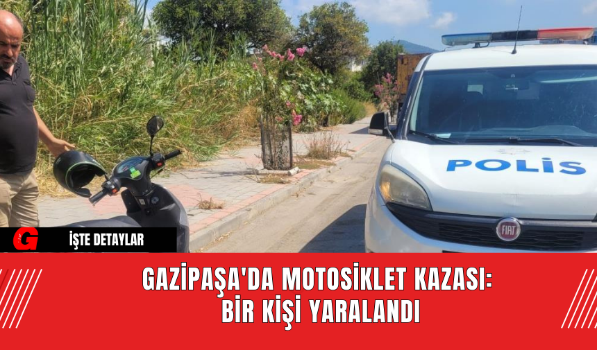 Gazipaşa'da Motosiklet Kazası:  Bir Kişi Yaralandı