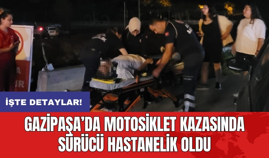 Gazipaşa’da motosiklet kazasında sürücü hastanelik oldu