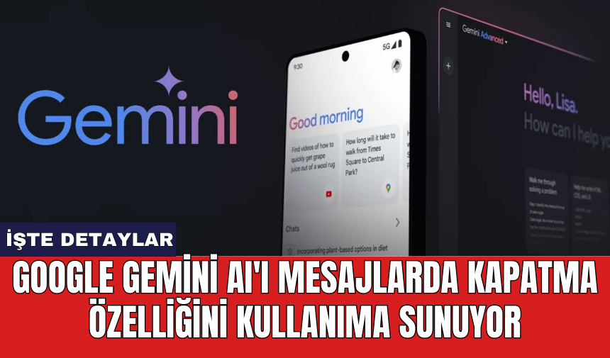 Google Gemini AI'ı mesajlarda kapatma özelliğini kullanıma sunuyor