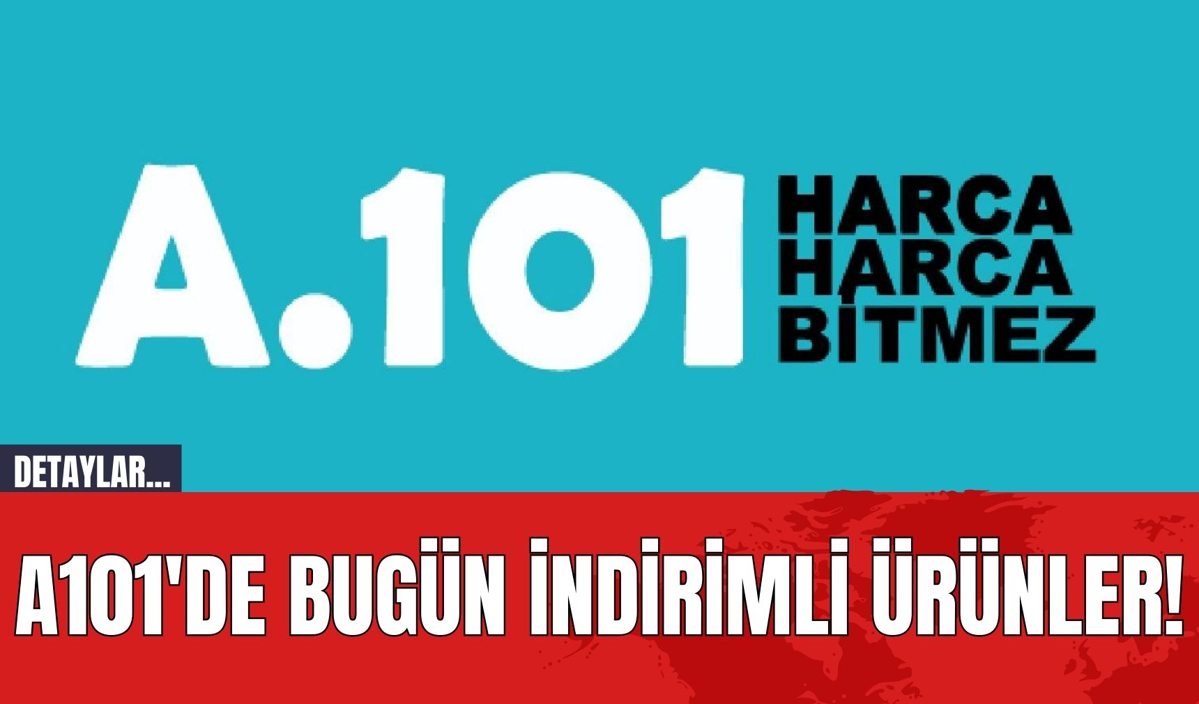 A101'de Bugün İndirimli Ürünler!