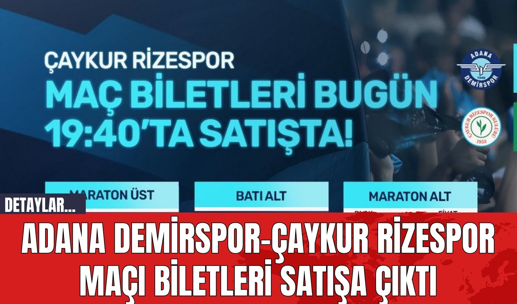 Adana Demirspor-Çaykur Rizespor Maçı Biletleri Satışa Çıktı