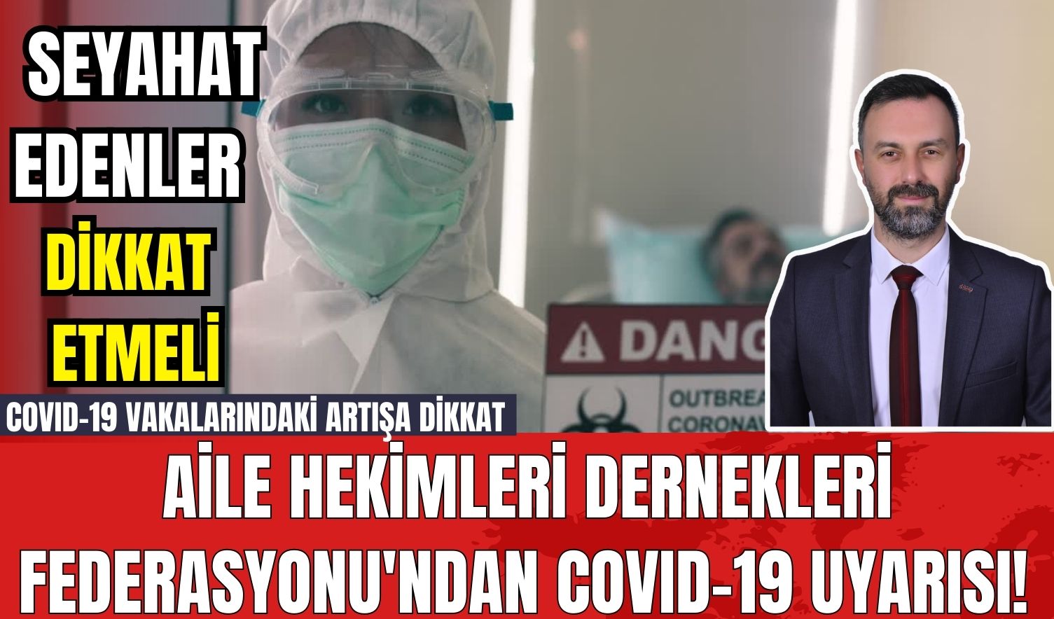 Aile Hekimleri Dernekleri Federasyonu'ndan COVID-19 Uyarısı! COVID-19 vakalarındaki artışa dikkat