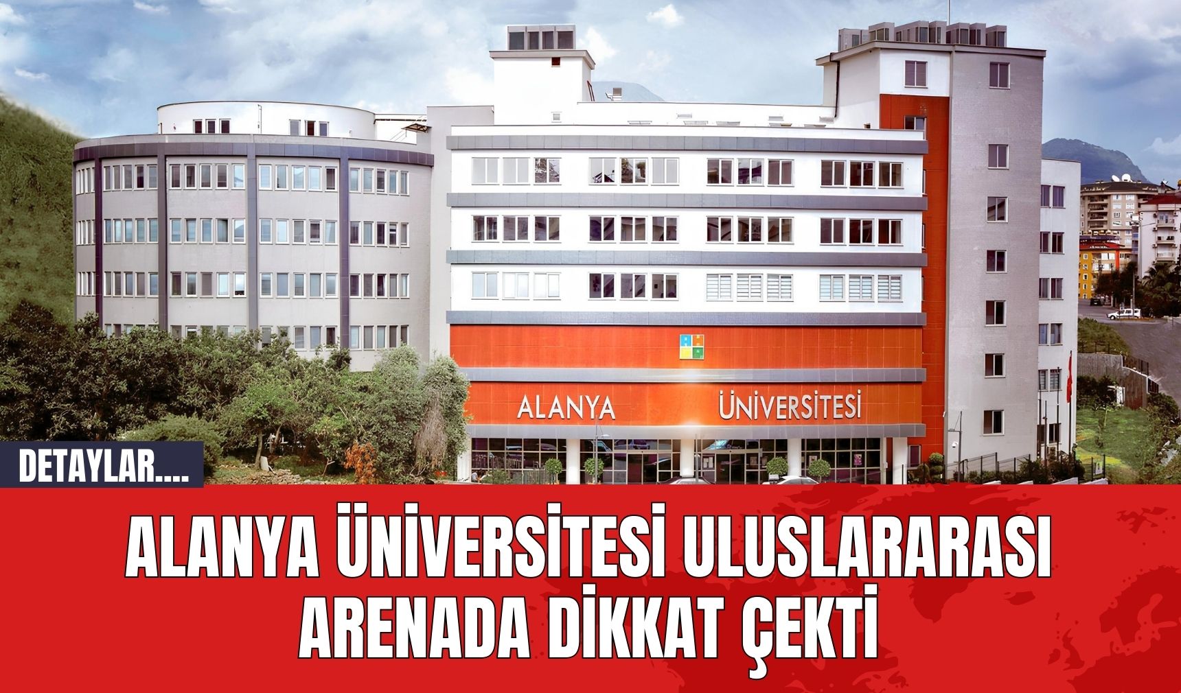 Alanya Üniversitesi uluslararası arenada dikkat çekti