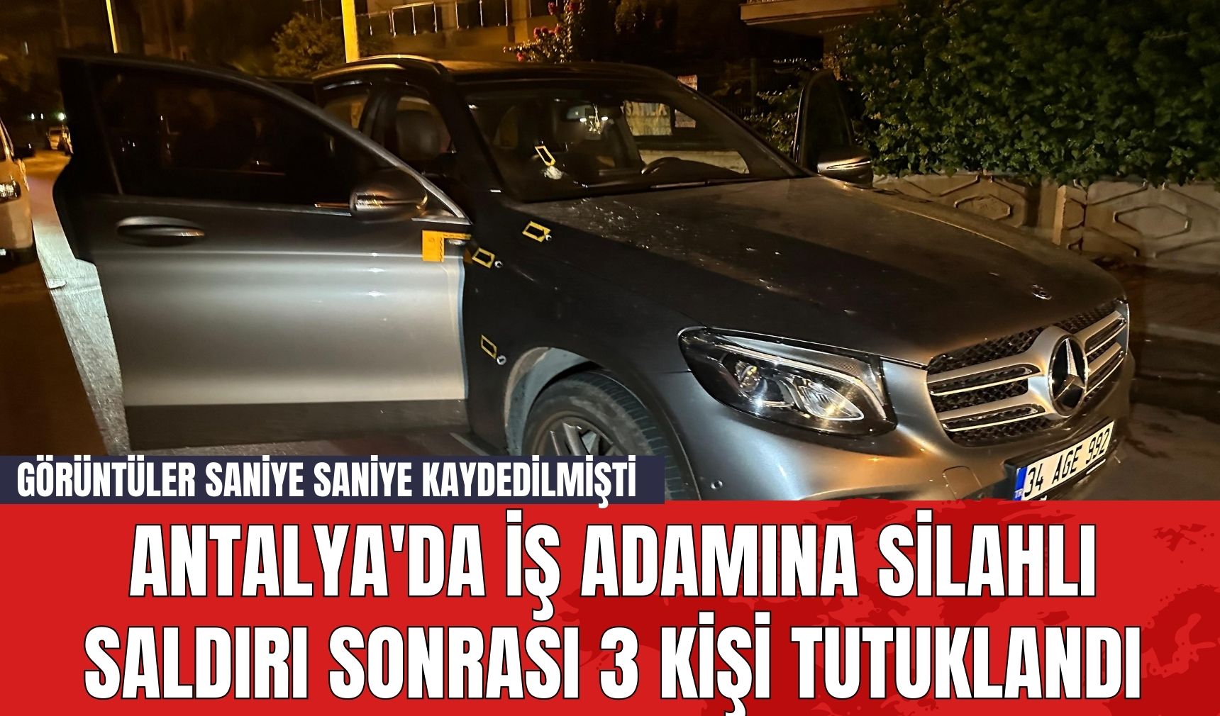 Antalya'da İş Adamına Silahlı Saldırı Sonrası 3 Kişi Tutuklandı